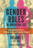 Gender Roles in American Life: a Documentary History of Political, Social, and Economic Changes [2 Volumes] (Documentary and Reference Guides)