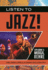Listen to Jazz! : Exploring a Musical Genre (Exploring Musical Genres)