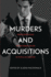 Murders and Acquisitions