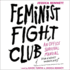 Feminist Fight Club: an Office Survival Manual (for a Sexist Workplace)
