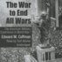 The War to End All Wars: the American Military Experience in World War I (Library Edition)