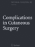 Complications in Cutaneous Surgery