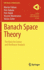 Banach Space Theory: the Basis for Linear and Nonlinear Analysis (Cms Books in Mathematics)