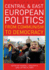 Central and East European Politics: From Communism to Democracy