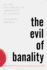 The Evil of Banality: on the Life and Death Importance of Thinking