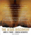 The Jesus Discovery the New Archaeological Find That Reveals the Birth of Christianity