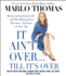 It Ain't Over...Till It's Over: Reinventing Your Life--and Realizing Your Dreams--Anytime, at Any Age (Audio Cd)