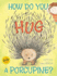 How Do You Hug a Porcupine (Spanish Edition)