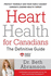 Heart Health for Canadians: the Definitive Guide