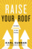 Raise Your Roof: The Hidden Power of Your Potential