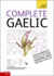 Complete Gaelic Beginner to Intermediate Course (Teach Yourself)