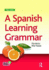 A Spanish Learning Grammar (Essential Language Grammars) (Volume 2) (Spanish Edition)