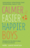 Calmer Easier Happier Boys the Revolutionary Programme That Transforms Family Life
