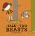 Tale of Two Beasts