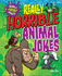 Really Horrible Animal Jokes (Really Horrible Jokes)