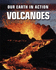 Volcanoes (Our Earth in Action)