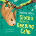 Sloths Guide to Keeping Calm (Healthy Habits)