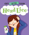 Get Better Soon! : Head Lice