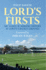 Lord's First: 200 Years of Making History at Lord's Cricket Ground