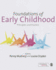 Foundations of Early Childhood: Principles and Practice