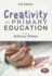 Creativity in Primary Education (Achieving Qts Series)