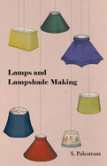 Lamps and Lampshade Making
