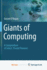 Giants of Computing: a Compendium of Select, Pivotal Pioneers