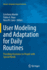 User Modeling and Adaptation for Daily Routines: Providing Assistance to People With Special Needs