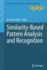 Similarity-Based Pattern Analysis and Recognition