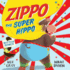 Zippo the Super Hippo