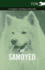 The Samoyed a Complete Anthology of the Dog