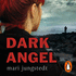 Dark Angel: Anders Knutas Series 6