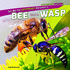 Tell Me the Difference Between a Bee and a Wasp (How Are They Different? )