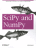 Scipy and Numpy: an Overview for Developers