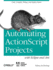 Automating Actionscript Projects With Eclipse and Ant