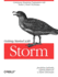 Getting Started With Storm: Continuous Streaming Computation With Twitter's Cluster Technology