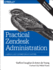 Practical Zendesk Administration: Best Practices for Setting Up Your Customer Service Platform