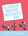 The Night Before Mother's Day