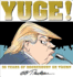 Yuge! : 30 Years of Doonesbury on Trump (Volume 37)