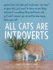 All Cats Are Introverts: Poems By All Cats