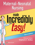 Maternal-Neonatal Nursing Made Incredibly Easy ( 3rd Edition )