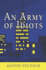 An Army of Idiots (Volume 1)