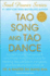 Tao Song and Tao Dance: Sacred Sound, Movement, and Power From the Source for Healing, Rejuvenation, Longevity, and Transformation of All Life (Soul Power)