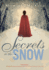Secrets in the Snow: a Novel of Intrigue and Romance
