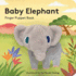 Baby Elephant: Finger Puppet Book: (Finger Puppet Book for Toddlers and Babies, Baby Books for First Year, Animal Finger Puppets) (Baby Animal Finger Puppets, 3)