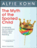The Myth of the Spoiled Child: Challenging the Conventional Wisdom About Children and Parenting (Audio Cd)