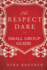 The Respect Dare: a Small Group Leader's Guide