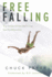 Free-Falling: True Stories of One Man's Leap into the Miraculous