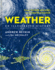 Weather: an Illustrated History: From Cloud Atlases to Climate Change (Union Square & Co. Illustrated Histories)