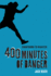 400 Minutes of Danger (Countdown to Disaster 2) (Volume 2)